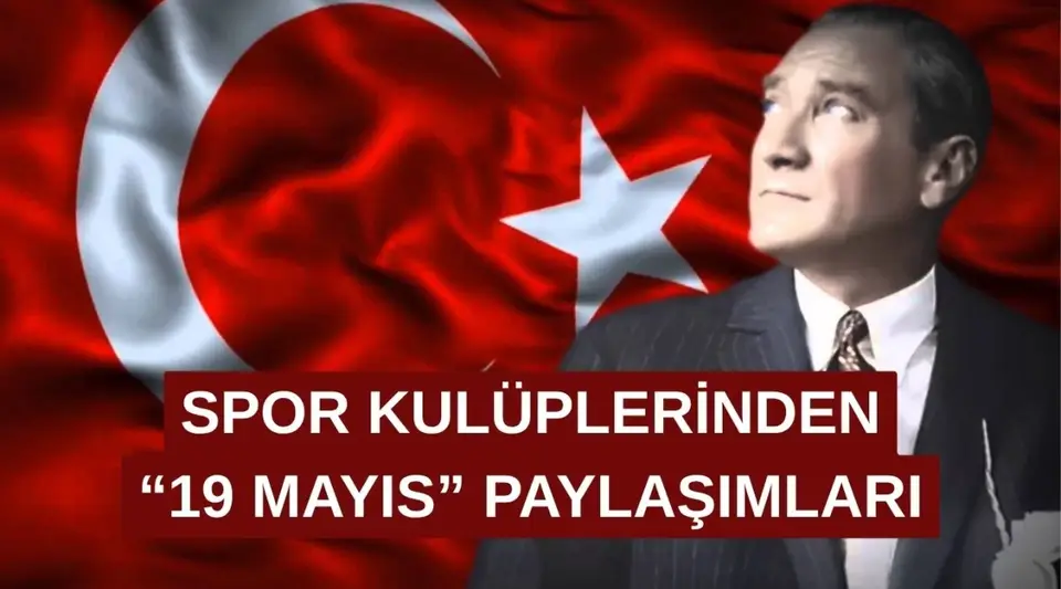 Spor Dünyasından 19 Mayıs Mesajları!