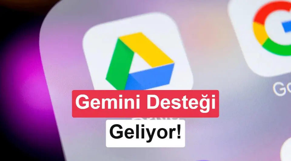 Google Drive'a yapay zeka dopingi: Gemini önerileri geliyor