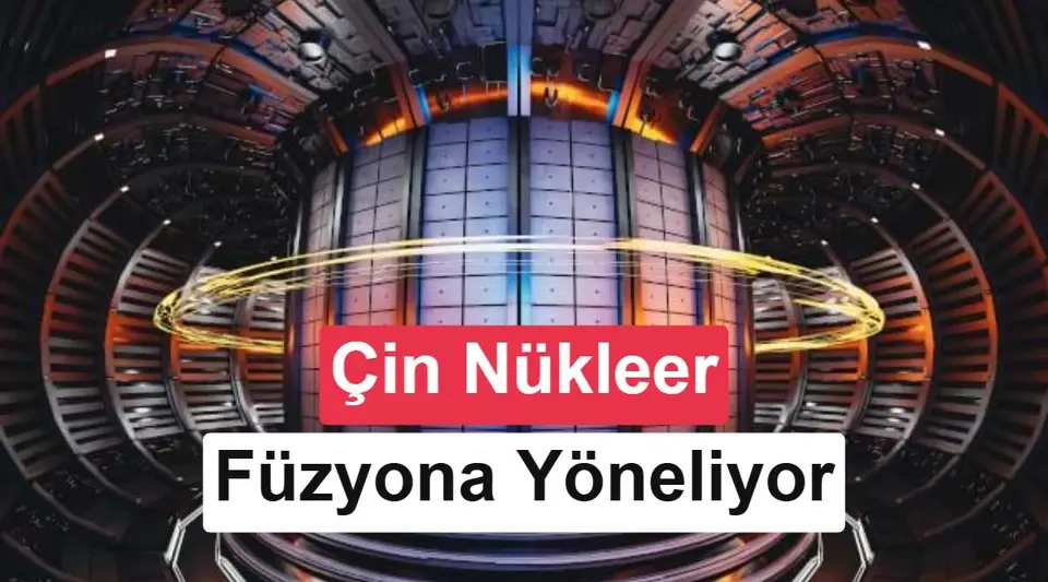 Çin yapay zekâ enerjisi için nükleer füzyona yöneliyor