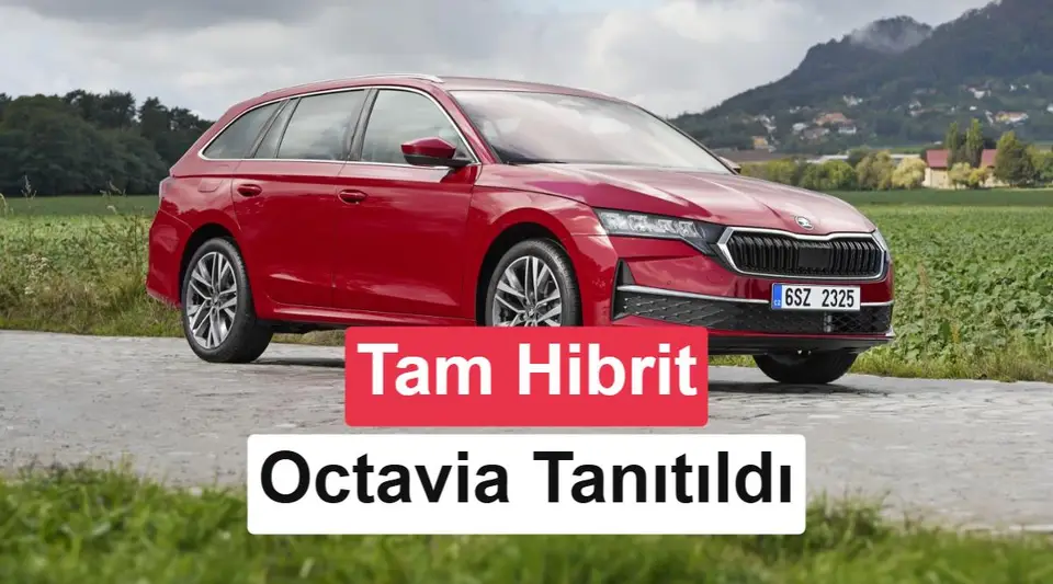Skoda Octavia ilk tam hibrit modelini tanıttı