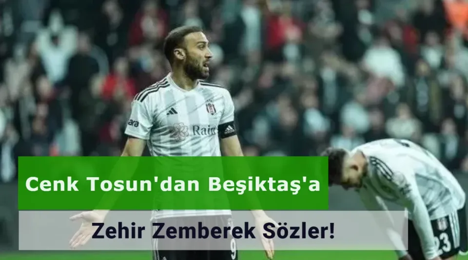 Fenerbahçe’ye Transfer Olan Cenk Tosun’dan Beşiktaş İçin Flaş Açıklama!