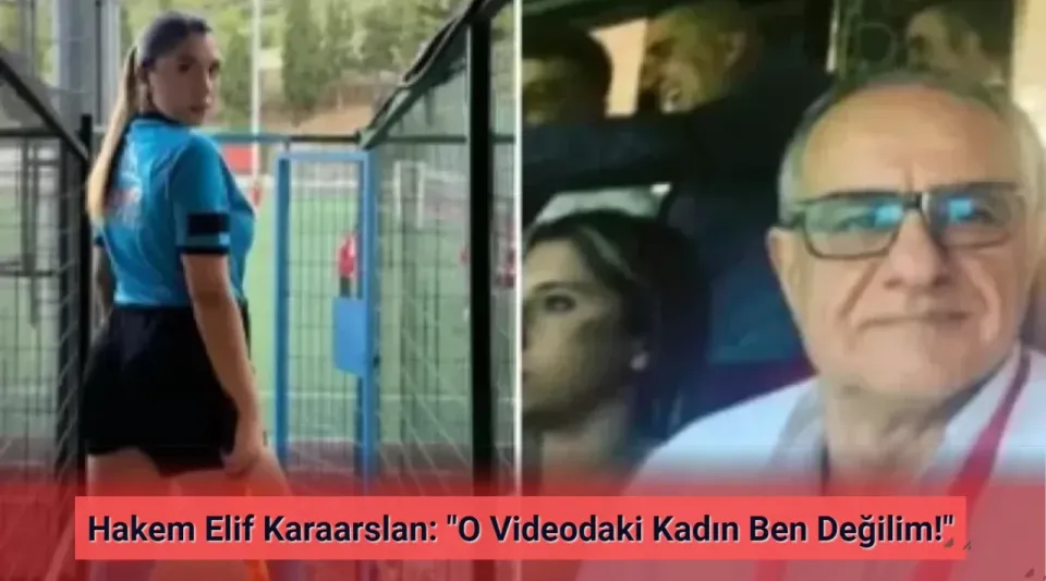 Hakem Elif Karaarslan İsyan Etti: "O Videodaki Kadın Ben Değilim"