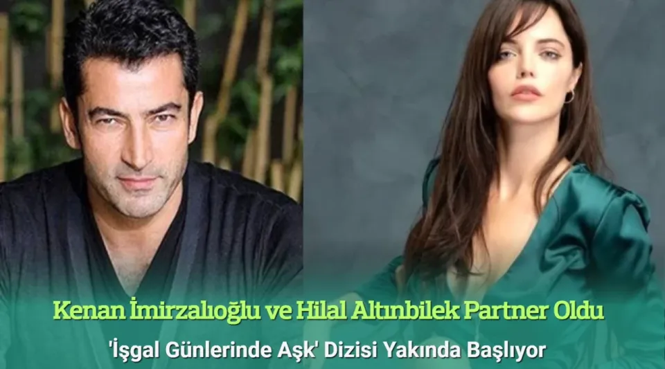 İşgal Günlerinde Aşk Dizisi: Kenan İmirzalıoğlu ve Hilal Altınbilek Partner Oldu