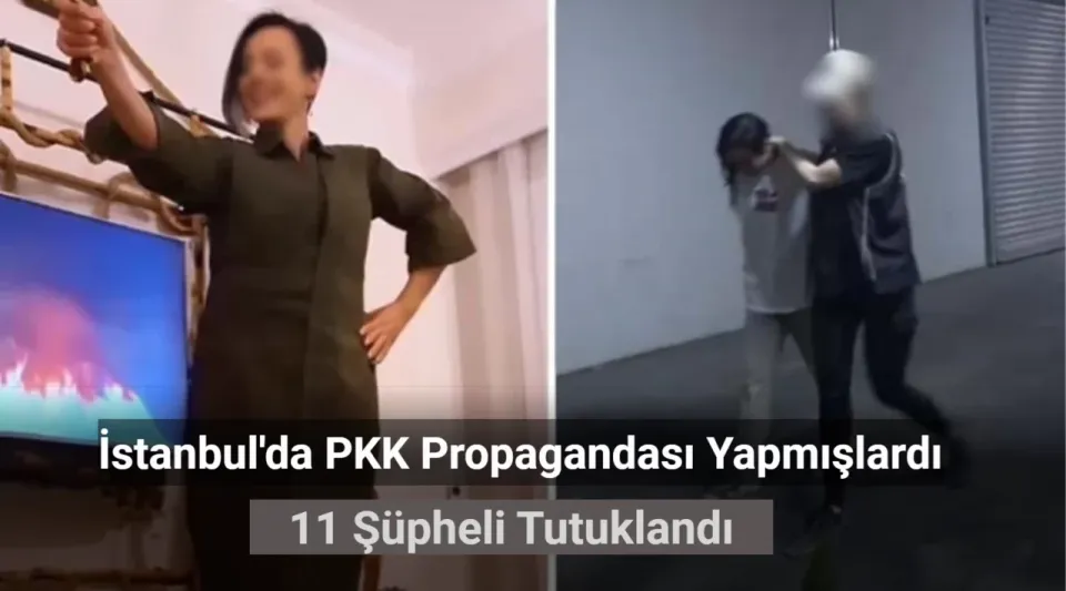 İstanbul'da PKK Propagandası Yapan 11 Şüpheli Tutuklandı