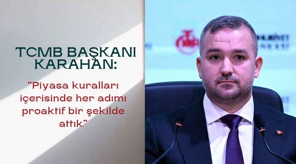 Merkez Bankası Başkanı Karahan'dan Para Politikasında Son Durum Açıklaması