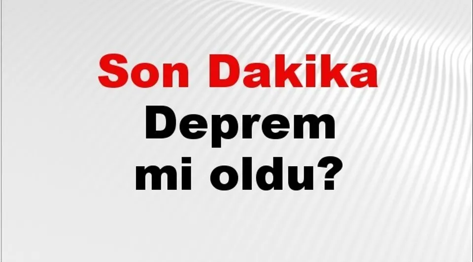 AFAD son depremler 22 Ağustos: İstanbul Ankara İzmir listesi