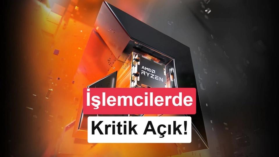 AMD Ryzen İşlemcilerdeki TPM 2.0 Güvenlik Açığı ve Güncellemeler