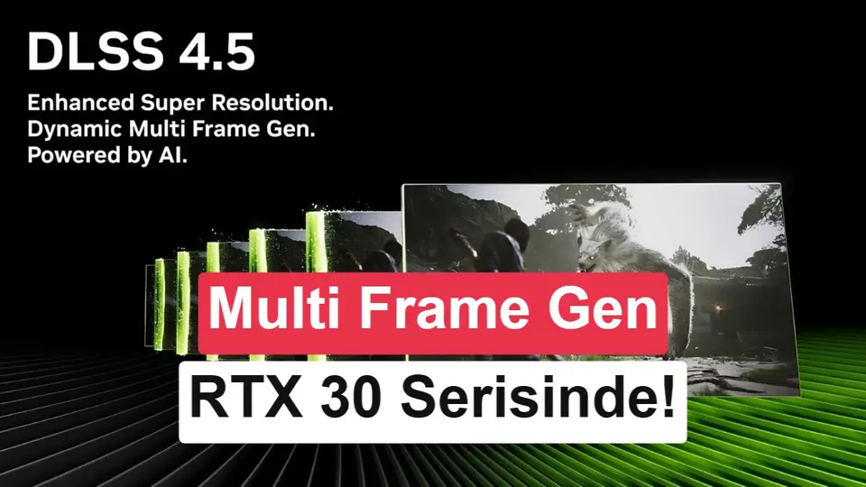 RTX 30 Serisinde DLSS Multi Frame Generation Kilidi Kırıldı