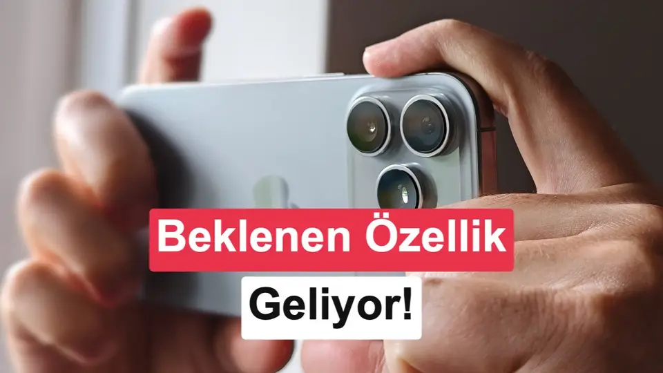 iOS 27 ile iPhone Kamera uygulaması özelleştirilebilecek