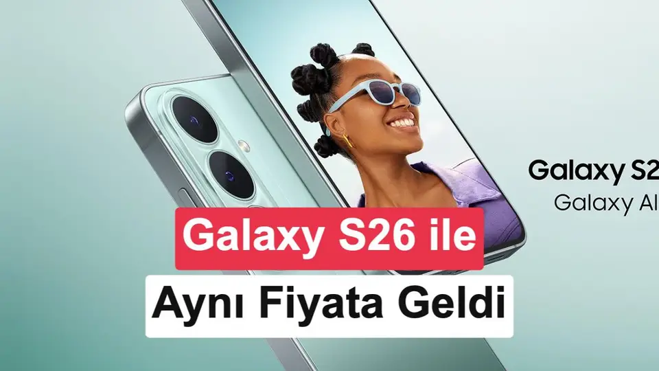Samsung Galaxy S26 FE'nin tartışmalı Türkiye fiyatı açıklandı