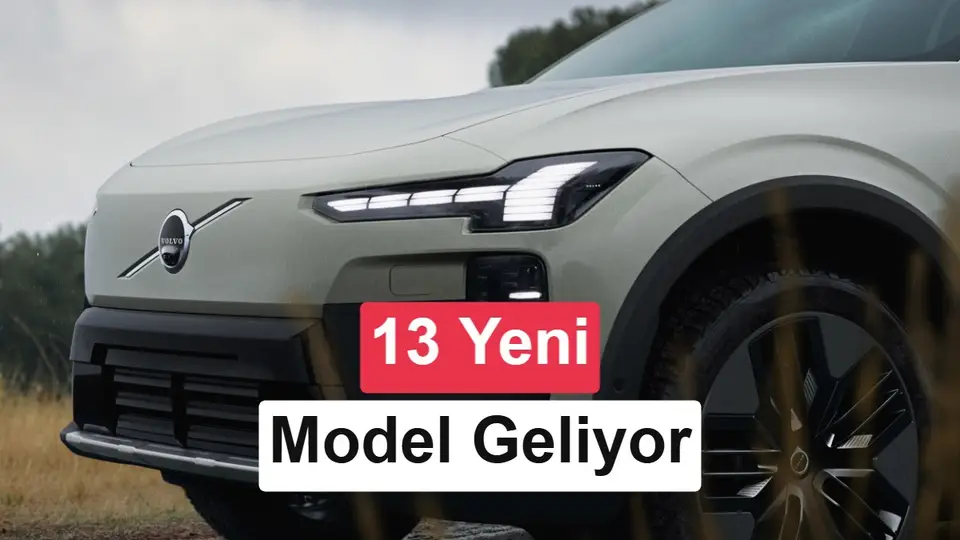 Volvo’dan büyük atak: 2030’a kadar 13 yeni model geliyor