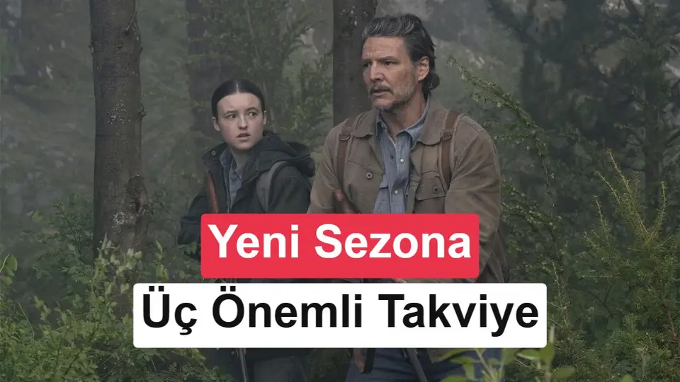 HBO, The Last of Us 3. sezon kadrosuna yeni isimler ekledi