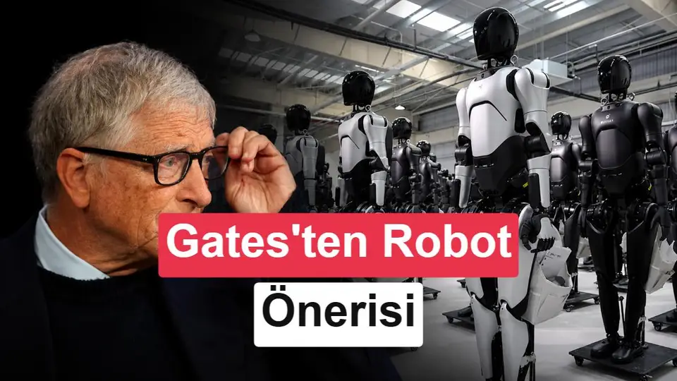 Bill Gates, Robotların SGK Primi Ödemesini Önerdi