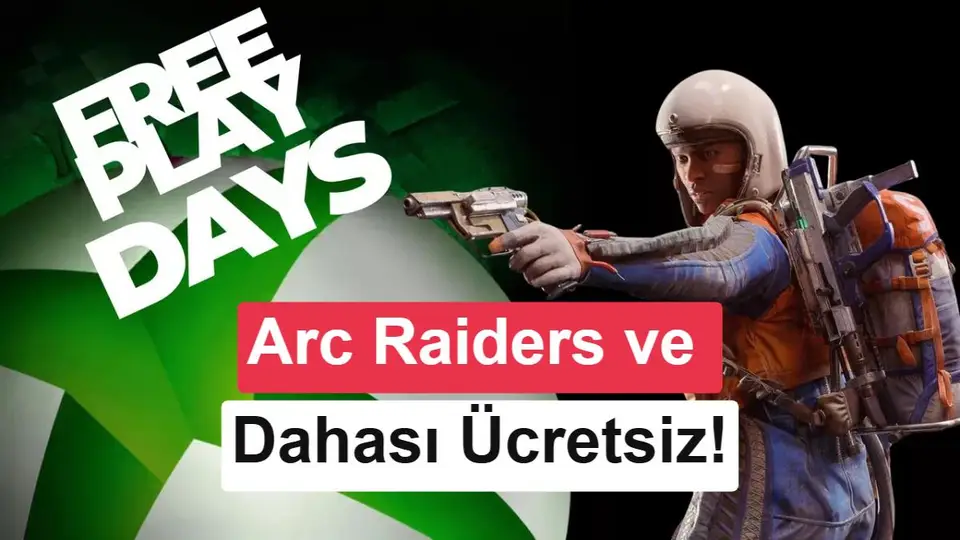 Xbox'ta ücretsiz: ARC Raiders, S.T.A.L.K.E.R 2 ve dahası