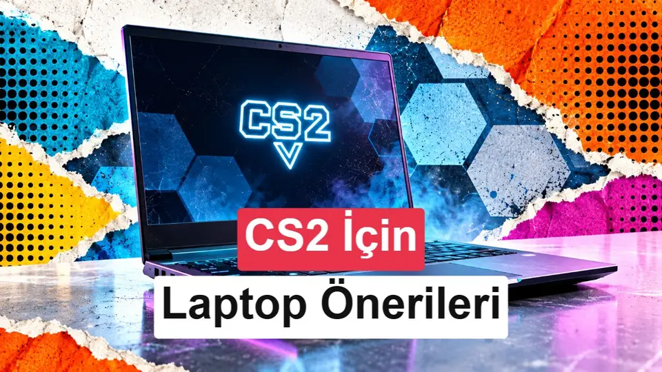CS2 oyunu için laptop önerileri: Rekabetçi ayarlarda yüksek FPS ve kare süresi istikrarı