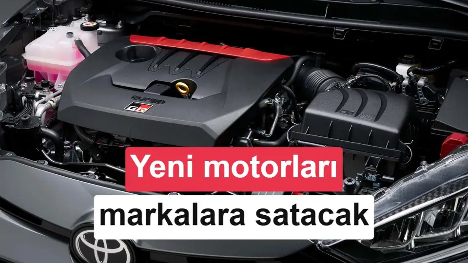 Toyota, yeni nesil benzinli motorlarını diğer otomotiv markalarına satmayı planlıyor