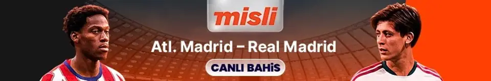 Real Madrid, Atletico Madrid deplasmanında Maçın heyecanı canlı yayın ile Mislide