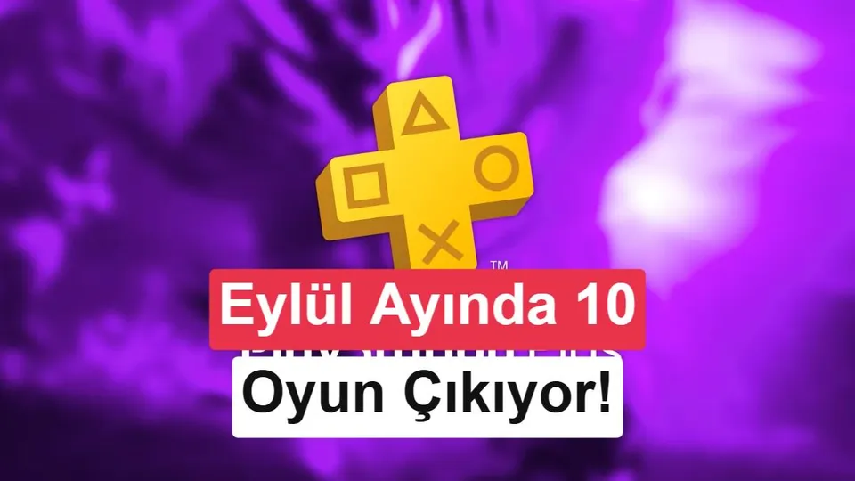 PlayStation Plus Eylül 2026'da 10 oyunu kaldırıyor