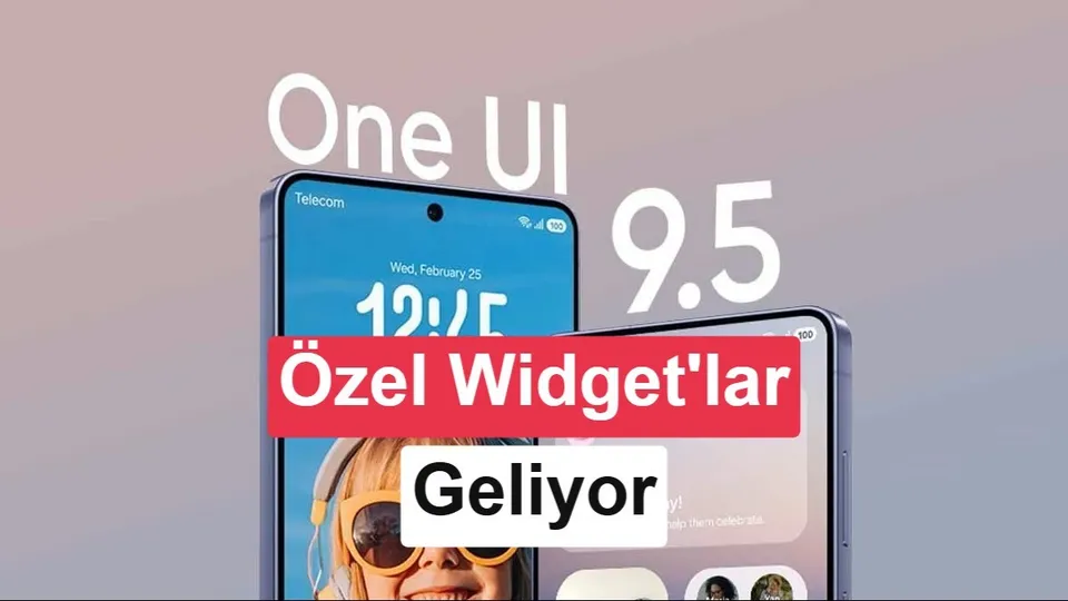 Samsung One UI 9.5'te kişisel widget oluşturma özelliği tanıtıldı