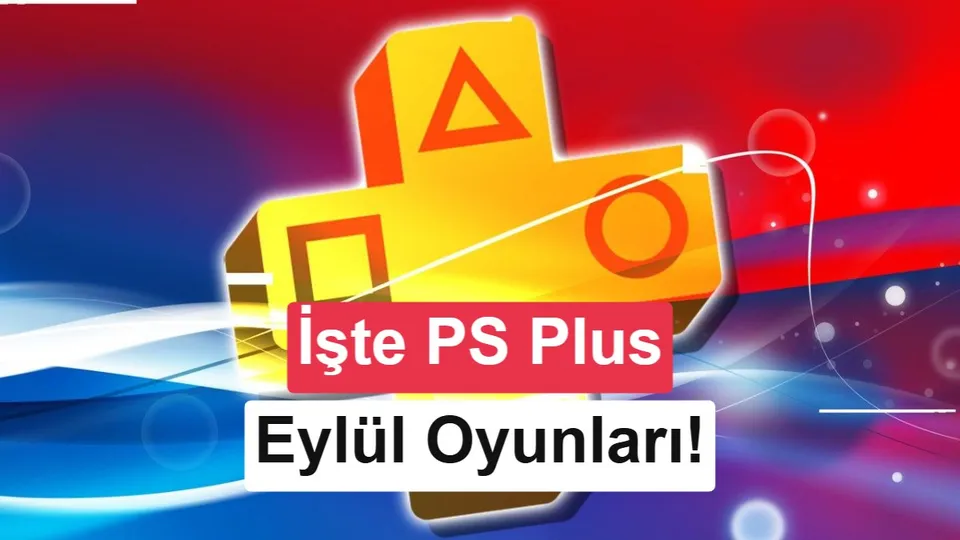 PS Plus Eylül 2026 Ücretsiz Oyunları Açıklandı